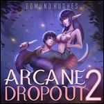 Arcane Dropout 2 [Audiobook]